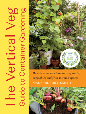 cover image of The Vertical Veg Guide to Container Gardening